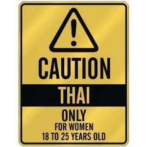   THAI ONLY FOR WOMEN 18 TO 25 YEARS OLD  PARKING SIGN COUNTRY THAILAND