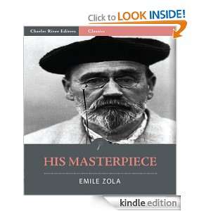 His Masterpiece (Illustrated) Emile Zola, Charles River Editors 