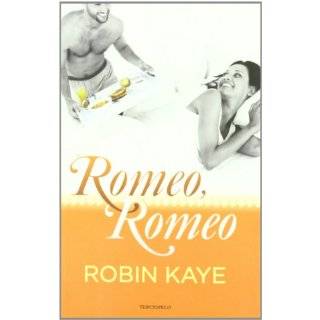 Romeo, Romeo (Spanish Edition) by Robin Kaye (Jan 1, 2012)