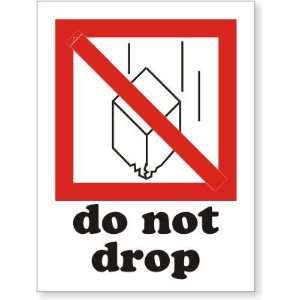  Do Not Drop Coated Paper Label, 3 x 4