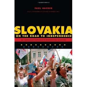  Slovakia on the Road to Independence An American Diplomat 