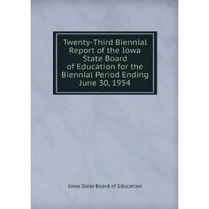 com Twenty Third Biennial Report of the Iowa State Board of Education 
