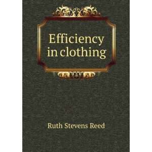  Efficiency in clothing Ruth Stevens Reed Books