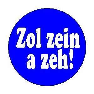 Yiddish Words / Saying Collection  ZOL ZEIN A ZEH   So let it be 