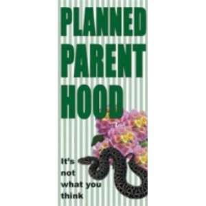  Planned Parenthood Its Not What You Think (Pamphlet 