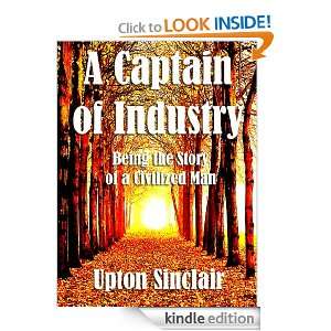 of Industry Being the Story of a Civilized Man (New Edition With High 