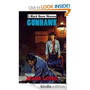 Gunhawk (Black Horse Western) John Long  Kindle Store