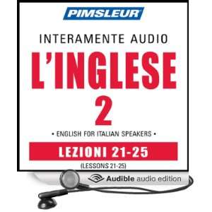ESL Italian Phase 2, Unit 21 25 Learn to Speak and Understand English 