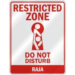   RESTRICTED ZONE DO NOT DISTURB RAJA  PARKING SIGN