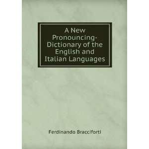  A New Pronouncing Dictionary of the English and Italian 