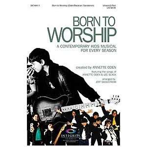  Born to Worship Unison/2 Part (0884088253288) Books