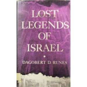  Lost Legends of Israel Dagobert D. Runes Books