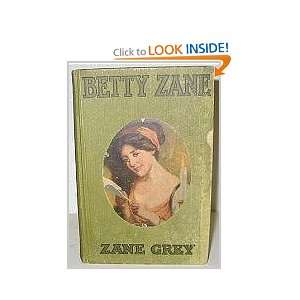  Betty Zane Zane Grey, Louis F. Grant Books