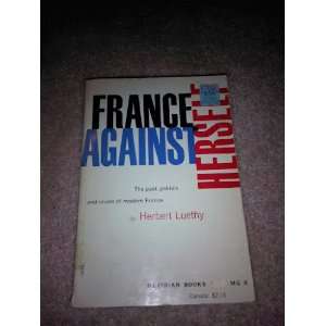  France Against Herself Herbert Luethy Books