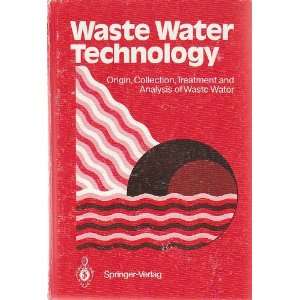  Waste Water Technology Origin, Collection, Treatment and 