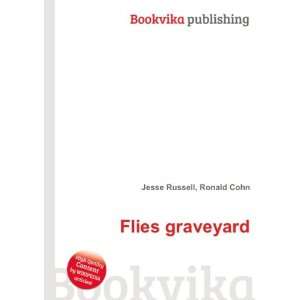  Flies graveyard Ronald Cohn Jesse Russell Books