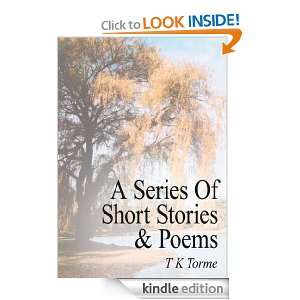 Series Of Short Stories & Poems T K Torme  Kindle Store