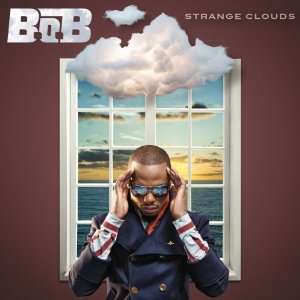  Strange Clouds B.o.B Music