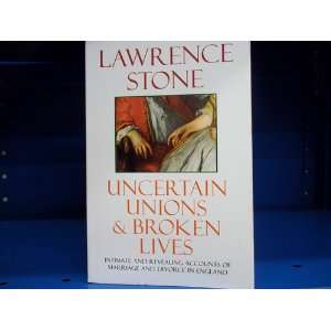  Uncertain Unions and Broken Lives Marriage and Divorce in 