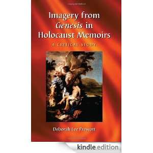 Imagery from Genesis in Holocaust Memoirs A Critical Study Deborah 