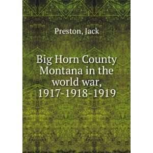   Montana in the world war, 1917 1918 1919. v.5 Jack Preston Books