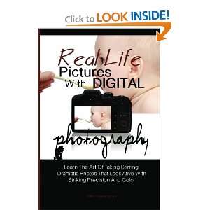  Real Life Pictures With Digital Photography Learn The Art 