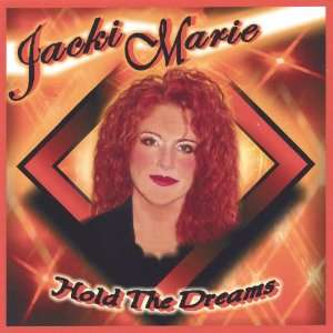  Hold the Dreams Jacki Marie Music