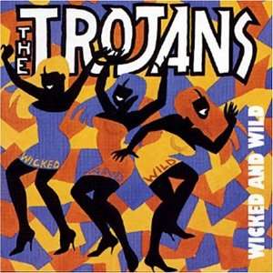  Wicked & Wild Trojans Music