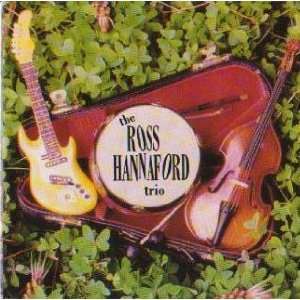  The Ross Hannaford Trio The Ross Hannaford Trio Music
