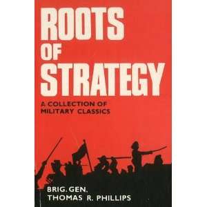  Roots of Strategy (9788181580139) Phillips T Books