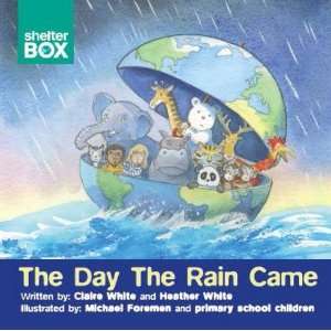  The Day the Rain Came (9780956668219) Claire White 