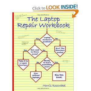 The Laptop Repair Workbook An Introduction to Troubleshooting and 