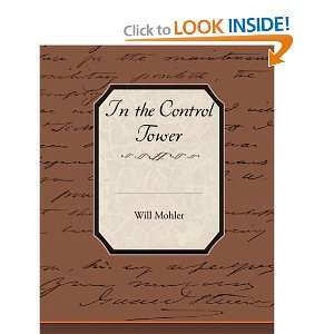  In the Control Tower (9781438507491) Will Mohler Books