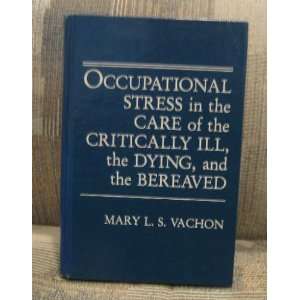  OCCUP STRESS CARE CRIT ILL (Series in Death Education 