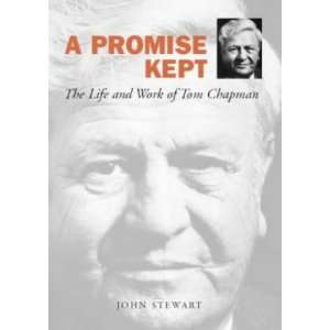  Promise Kept The Life and Work of Tom Chapman 