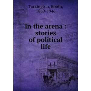  In the arena; stories of political life. (9781275277328 