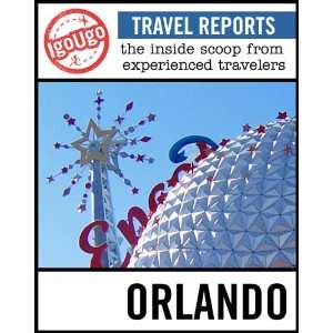   Travel Report Orlando The Inside Scoop from Experienced Travelers