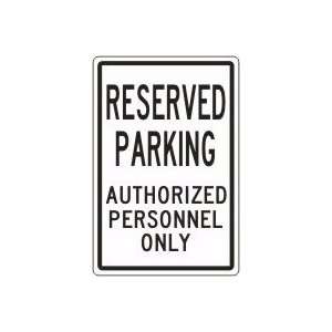  RESERVED PARKING AUTHORIZED PERSONNEL ONLY Sign   18 x 12 