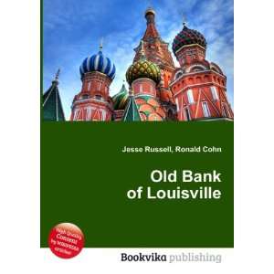  Old Bank of Louisville Ronald Cohn Jesse Russell Books