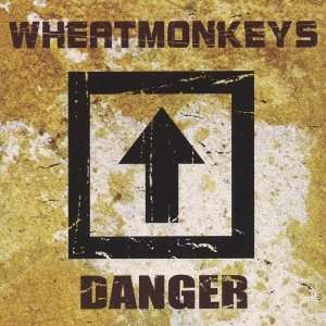  Danger Wheatmonkeys Music