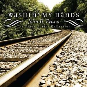  Washin My Hands John D. Evans Music