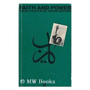  Faith and Power The Politics of Islam (9780571119783 
