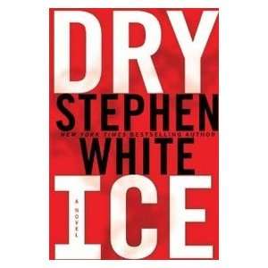  Dry Ice (9780525949978) Stephen White Books