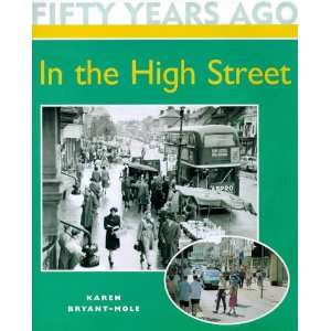   Street Pb (Fifty Years Ago) (9780750225793) Karen Bryant Mole Books