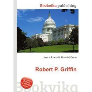  Robert P. Griffin Ronald Cohn Jesse Russell Books