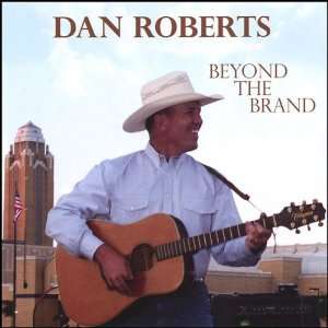  Beyond the Brand Dan Roberts Music