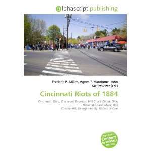  Cincinnati Riots of 1884 (9786133953734) Books