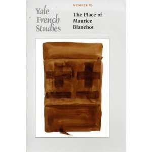 French Studies, Number 93 The Place of Maurice Blanchot (Yale French 