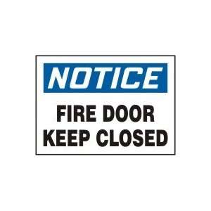  NOTICE FIRE DOOR KEEP CLOSED Sign   7 x 10 .040 Aluminum 