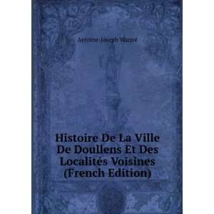   LocalitÃ©s Voisines (French Edition) Antoine Joseph WarmÃ© Books
